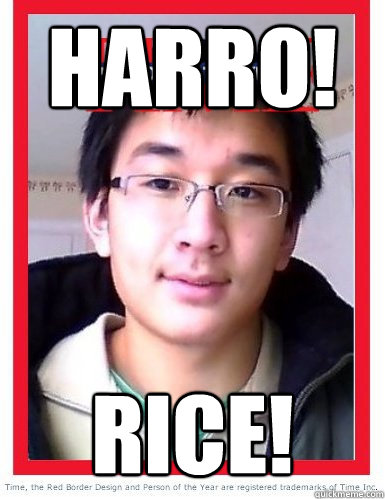Harro! Rice!  