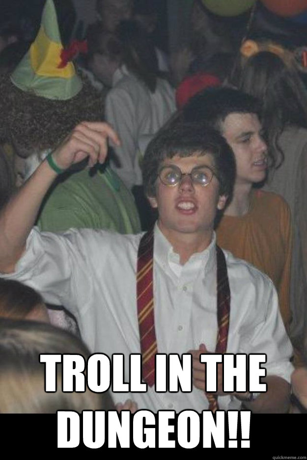  TROLL IN THE DUNGEON!!  