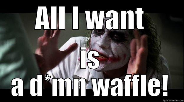 ALL I WANT IS A D*MN WAFFLE! Joker Mind Loss