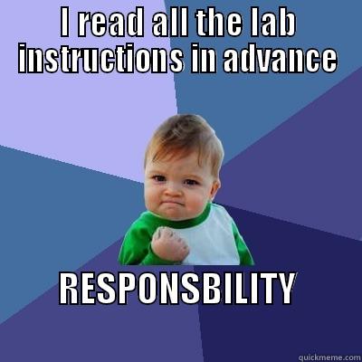 I READ ALL THE LAB INSTRUCTIONS IN ADVANCE RESPONSBILITY                  Success Kid