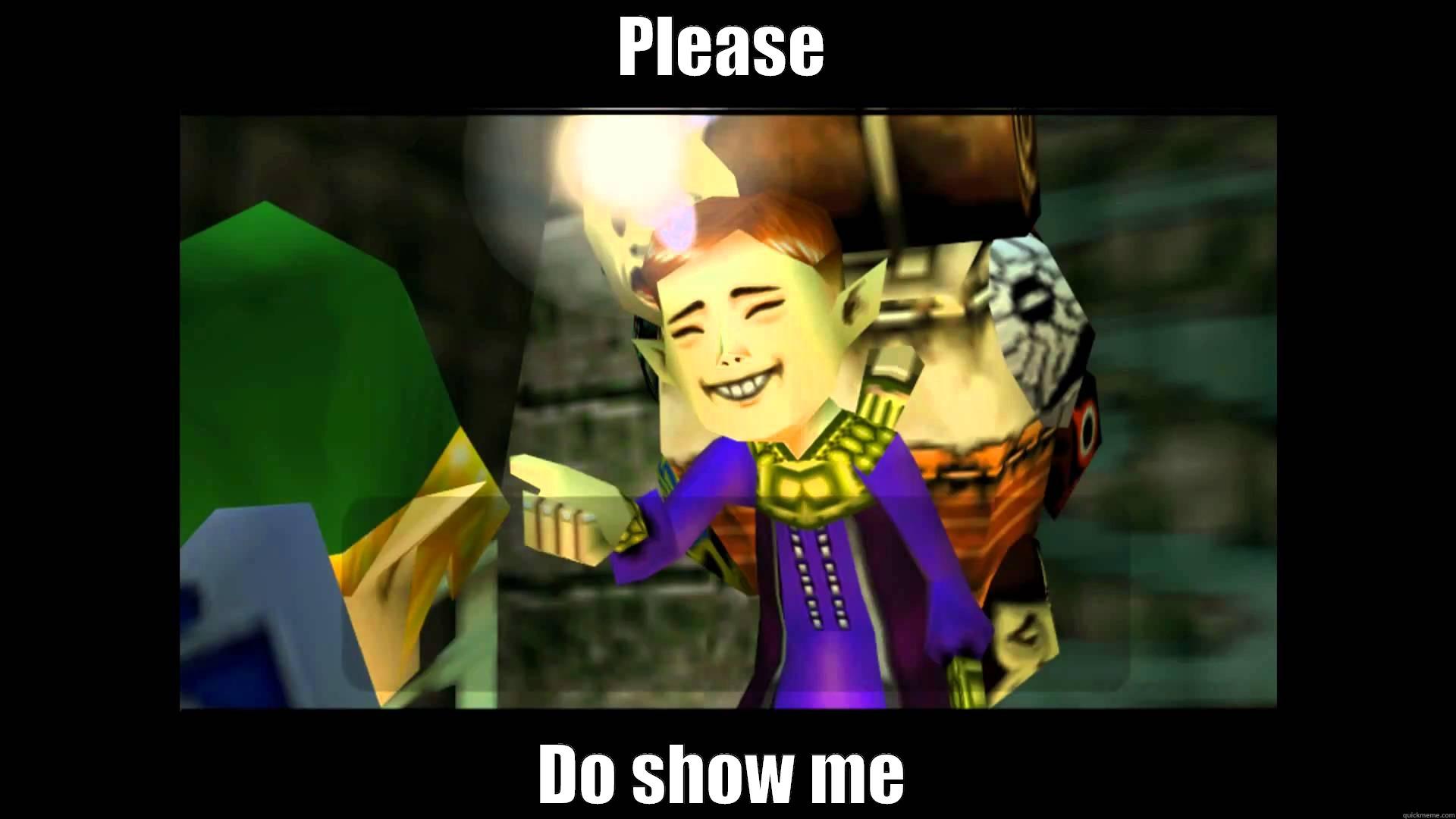 PLEASE DO SHOW ME Misc