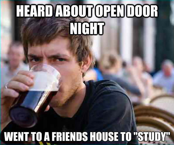 heard about open door night went to a friends house to 