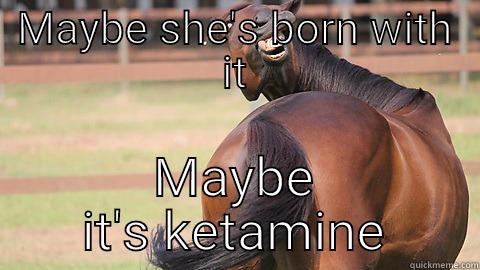 Ketamine vs Maybelline - MAYBE SHE'S BORN WITH IT MAYBE IT'S KETAMINE Misc