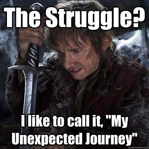 The Struggle? I like to call it, 