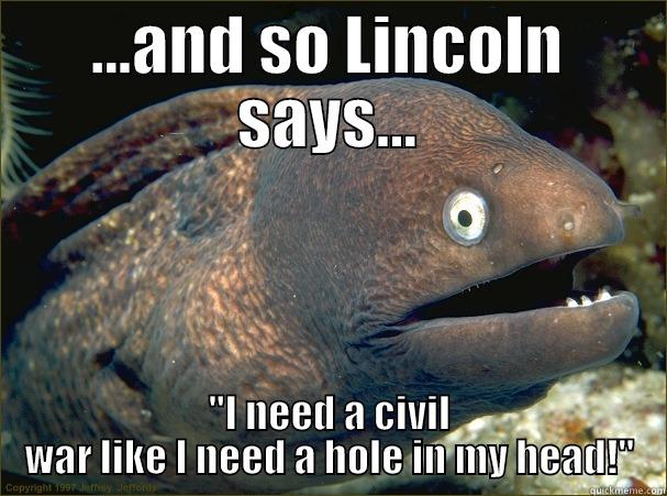 Lincoln says - ...AND SO LINCOLN SAYS... 