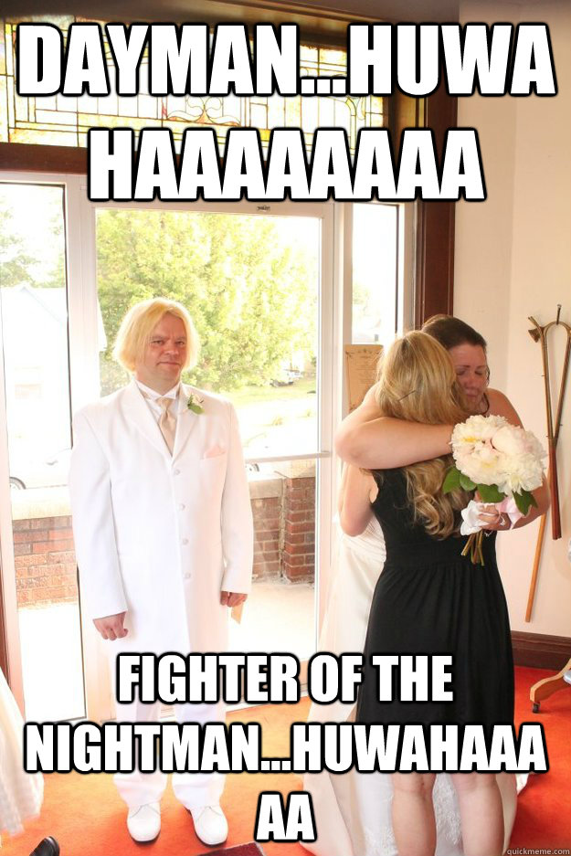 Dayman...huwahaaaaaaaa Fighter of the Nightman...Huwahaaaaa - Dayman...huwahaaaaaaaa Fighter of the Nightman...Huwahaaaaa  Albino Groom