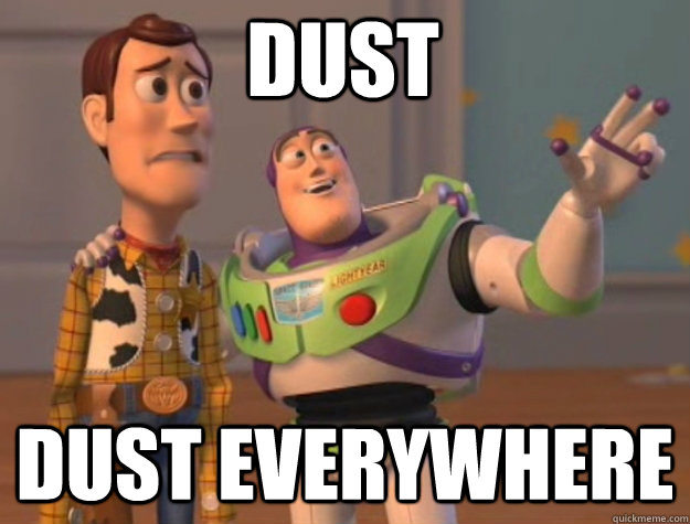 dust  dust everywhere  toystory everywhere