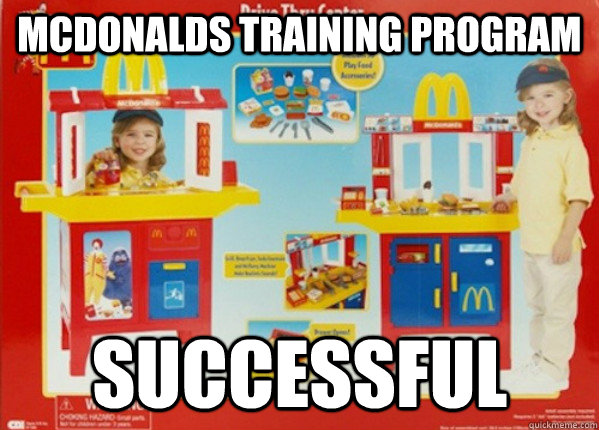 MCDONALDS TRAINING PROGRAM SUCCESSFUL  HAPPY MEAL