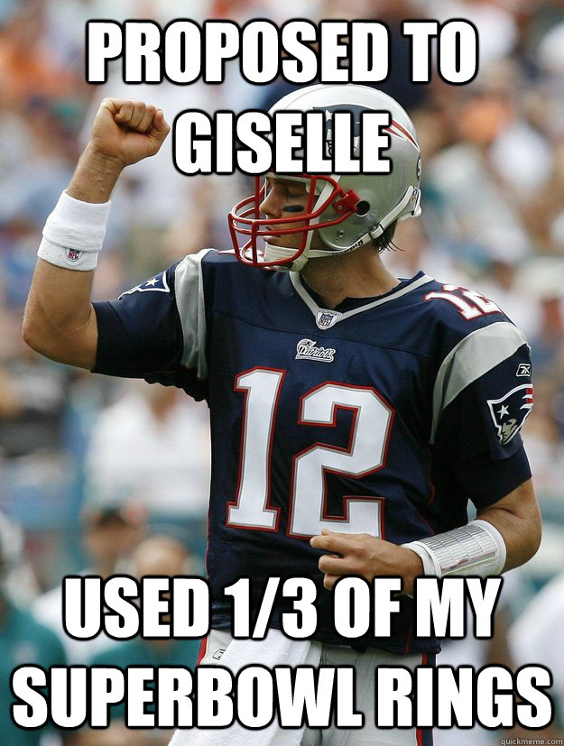 Proposed to Giselle Used 1/3 of my superbowl rings - Proposed to Giselle Used 1/3 of my superbowl rings  Almighty Tom Brady