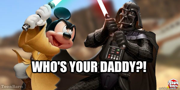 Who's your daddy?! - Who's your daddy?!  mickey vader