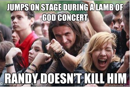 jumps on stage during a lamb of god concert randy doesn't kill him - jumps on stage during a lamb of god concert randy doesn't kill him  Ridiculously Photogenic Metalhead