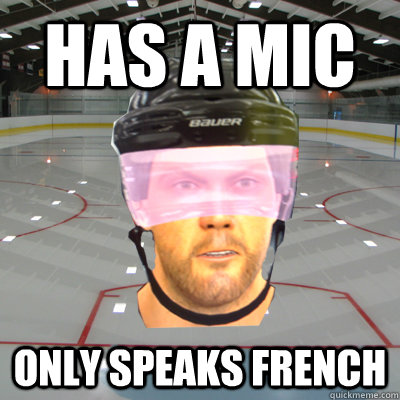 Has a mic only speaks french - Has a mic only speaks french  Scumbag EASHL Playah