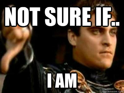 Not sure if.. I Am  Downvoting Roman