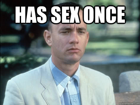 Has sex once  