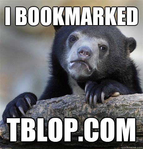I bookmarked tblop.com  Confession Bear