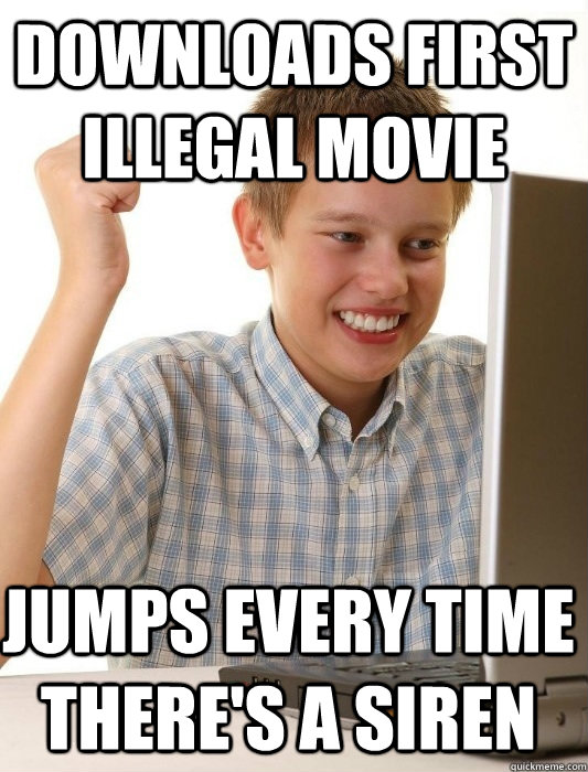 Downloads first illegal movie Jumps every time there's a siren  First Day on the Internet Kid