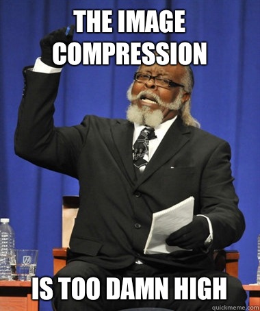 The image compression Is too damn high  Jimmy McMillan