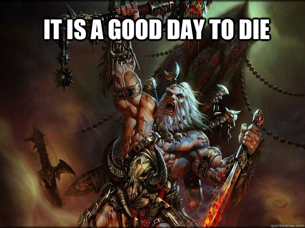 IT IS A GOOD DAY TO DIE  Diablo 3 Barbarian on Inferno Difficulty