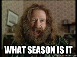  WHAT SEASON IS IT  What year is it