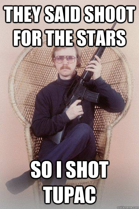 THEY SAID SHOOT FOR THE STARS SO I SHOT TUPAC  Sharpshooter Shawn