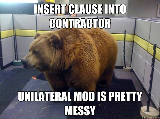 Insert Clause into contractor unilateral mod is pretty messy  Office Grizzly