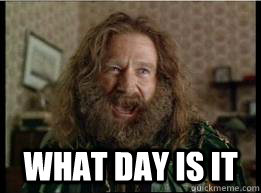  What day is it  What year is it