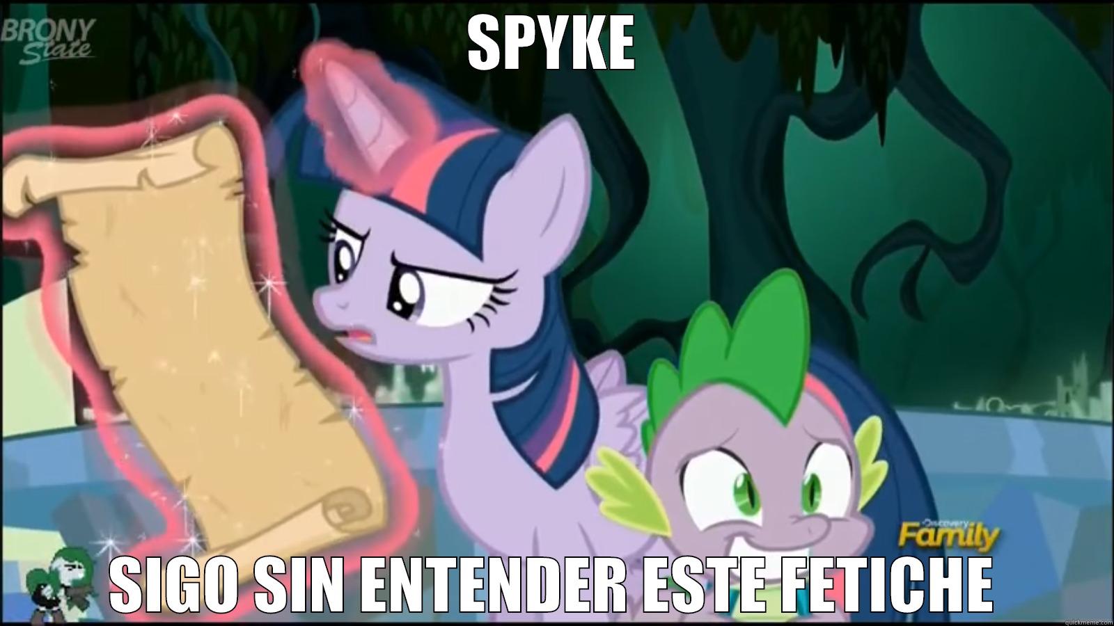 SPYKE SIGO SIN ENTENDER ESTE FETICHE Misc