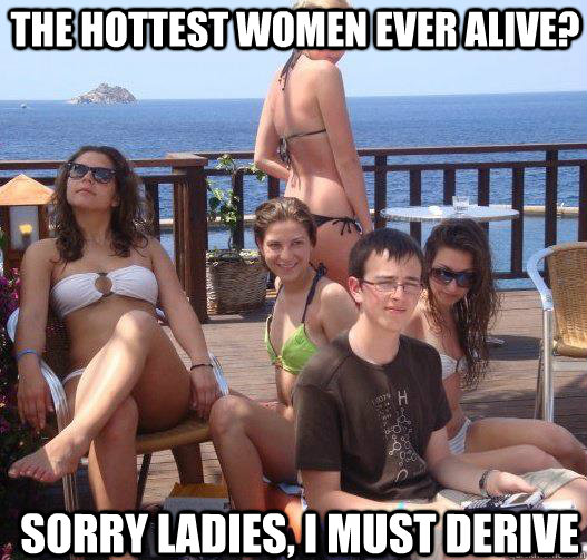 The hottest women ever alive? Sorry ladies, i must derive - The hottest women ever alive? Sorry ladies, i must derive  Priority Peter