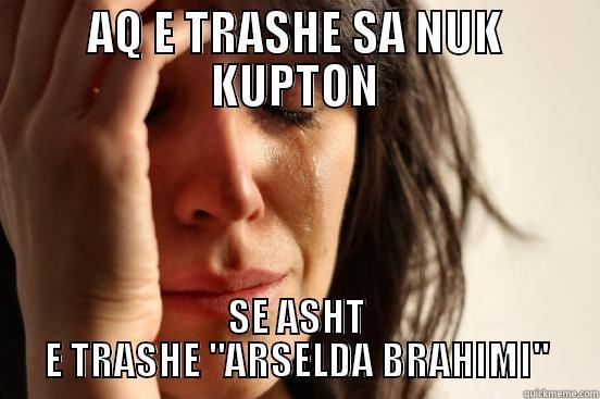AQ E TRASHE SA NUK KUPTON SE ASHT E TRASHE 