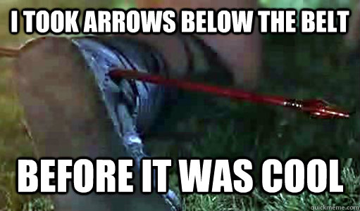 I took arrows below the belt Before it was cool - I took arrows below the belt Before it was cool  Hipster Achilles