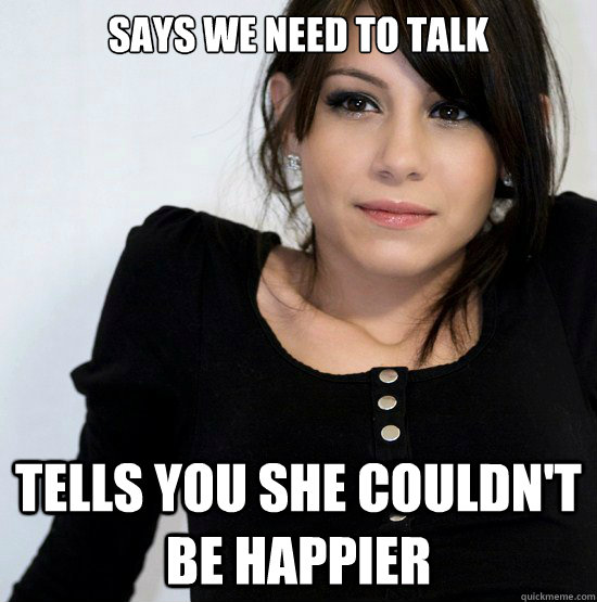 Says we need to talk Tells you she couldn't be happier - Says we need to talk Tells you she couldn't be happier  Good Girl Gabby