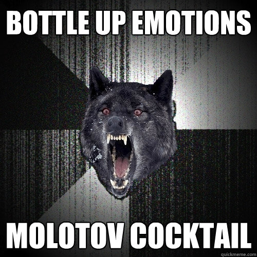 Bottle up emotions Molotov Cocktail - Bottle up emotions Molotov Cocktail  Insanity Wolf
