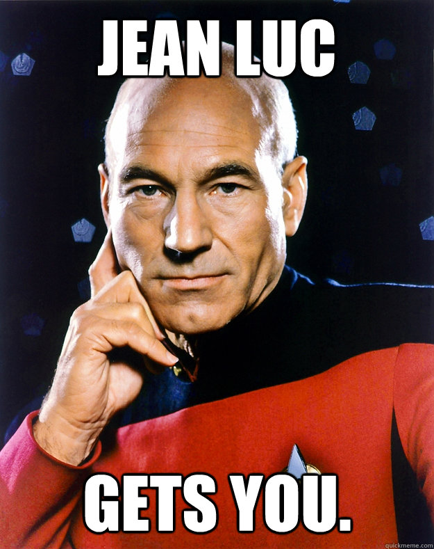 Jean Luc Gets you.  John Luck Pickerd