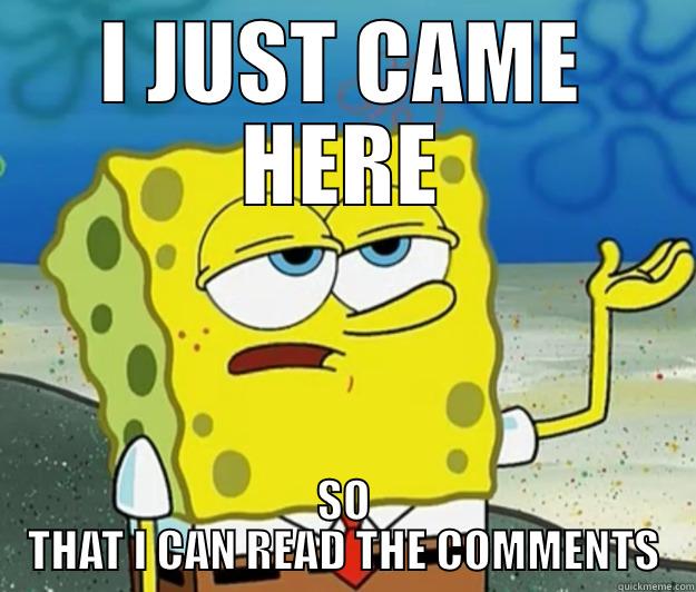COMMENTS ANYONE? - I JUST CAME HERE SO THAT I CAN READ THE COMMENTS Tough Spongebob