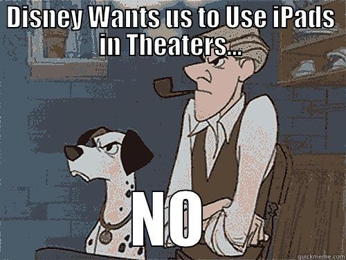 DISNEY WANTS US TO USE IPADS IN THEATERS... NO Misc