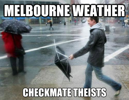 MELBOURNE WEATHER CHECKMATE THEISTS  melbourne weather