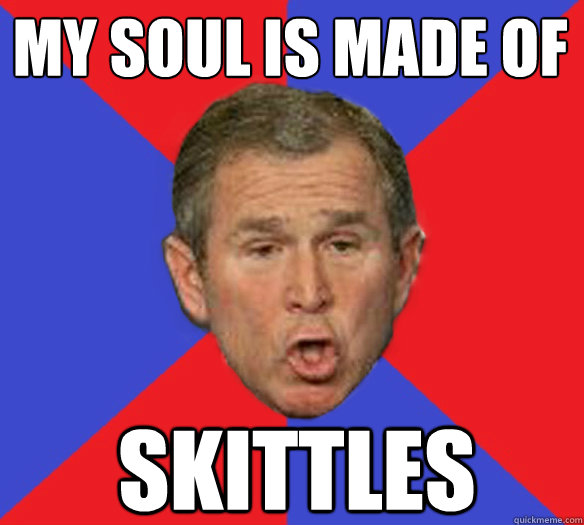My soul is made of skittles  