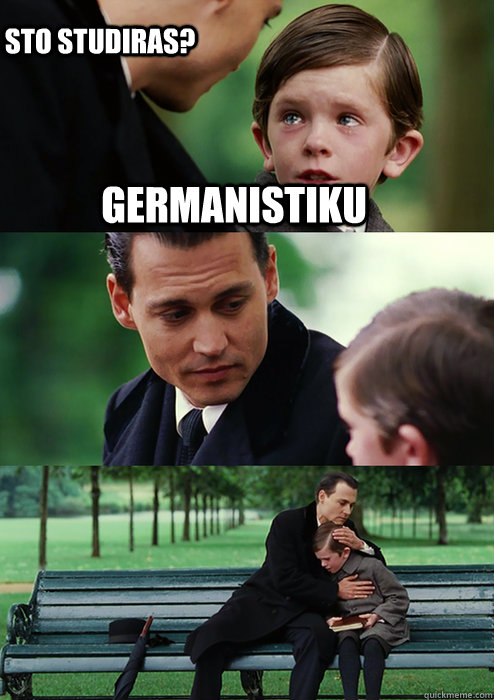 Germanistiku Sto studiras?  