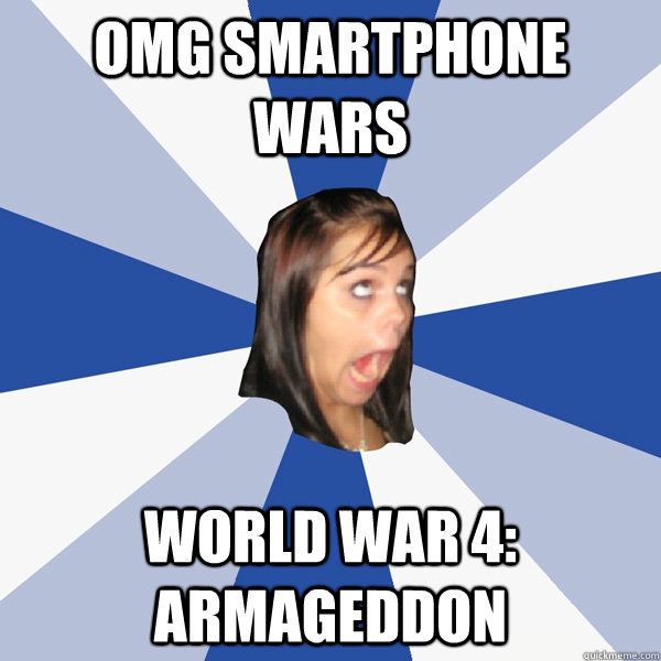 omg smartphone wars world war 4: armageddon  Annoying Facebook Girl