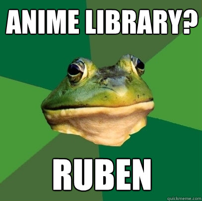 Anime Library? Ruben  Foul Bachelor Frog