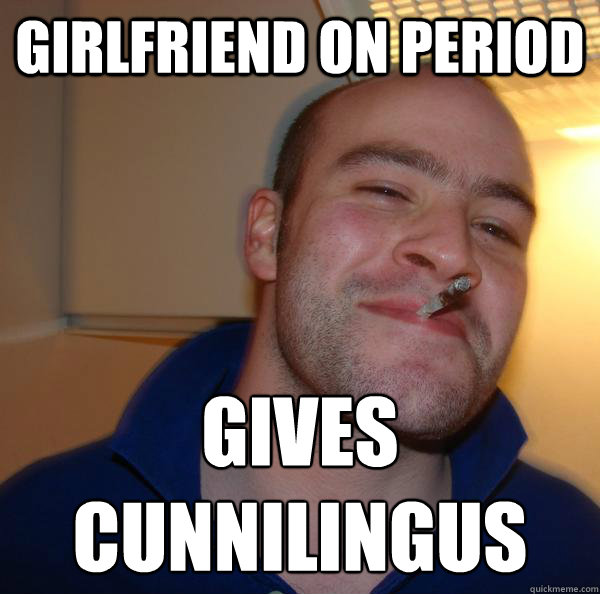 girlfriend on period gives 
cunnilingus - girlfriend on period gives 
cunnilingus  Misc