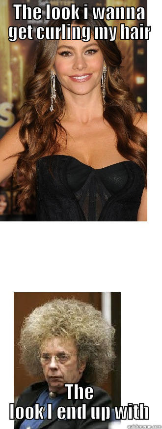 THE LOOK I WANNA GET CURLING MY HAIR THE LOOK I END UP WITH Misc