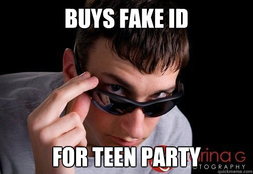 Buys fake ID For Teen Party  Creeper