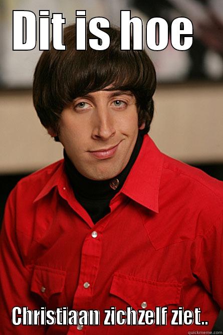 DIT IS HOE  CHRISTIAAN ZICHZELF ZIET.. Pickup Line Scientist