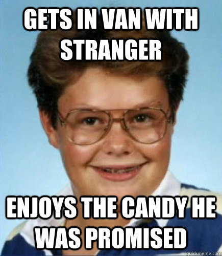 gets in van with stranger enjoys the candy he was promised  Lucky Larry