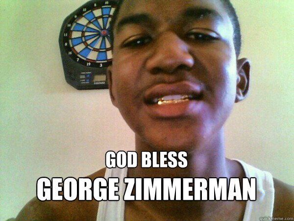 God Bless George Zimmerman - God Bless George Zimmerman  thug Trayvon Martin