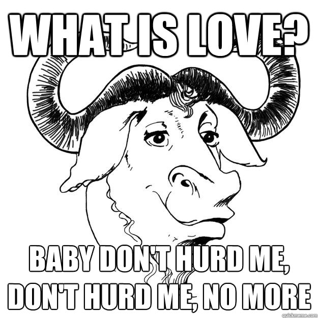 what is love? baby don't hurd me,
don't hurd me, no more - what is love? baby don't hurd me,
don't hurd me, no more  Misc