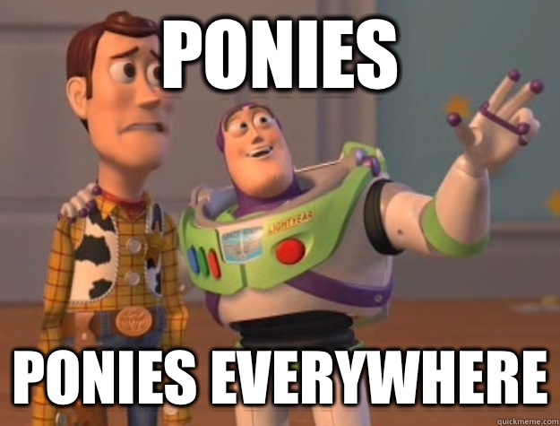 Ponies ponies Everywhere - Ponies ponies Everywhere  Buzz Lightyear