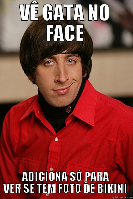 VÊ GATA NO FACE ADICIONA SÓ PARA VER SE TEM FOTO DE BIKINI Pickup Line Scientist