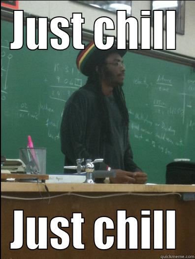 JUST CHILL JUST CHILL Rasta Science Teacher